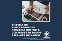 Sistema de Bibliotecas faz parceria gratuita com bases de dados para o mês de março