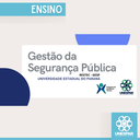 Últimos dias para inscrição no programa de Residência Técnica em Gestão da Segurança Pública