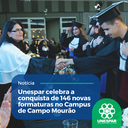 Unespar celebra a conquista de 146 novas formaturas no Campus de Campo Mourão