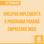 NESPAR IMPLEMENTA O PROGRAMA PARANÁ EMPREENDE MAI