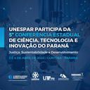 Unespar participa da 5ª Conferência Estadual de Ciência, Tecnologia e Inovação do Paraná