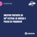 Unespar participa do 58º Festival de Música e Poesia de Paranavaí