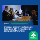 Unespar promove colação de grau para 201 formandos do campus de Paranavaí