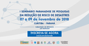 A primeira edição do Seminário será realizada em Curitiba/PR entre os dias 07 e 09 de novembro de 2018, nas dependências da PUC