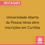 Universidade Aberta da Pessoa Idosa abre inscrições para em Curitiba (1).png