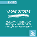 Vagas Ociosas: Apucarana convoca para matrícula candidatos em situação de deferimento 