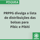 PRPPG divulga a lista de distribuições das bolsas para Pibic e Pibiti.png